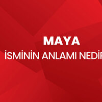 Maya isminin anlamı nedir?