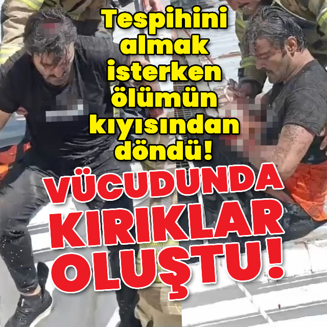 Tespihini almak isterken ölümün kıyısından döndü!