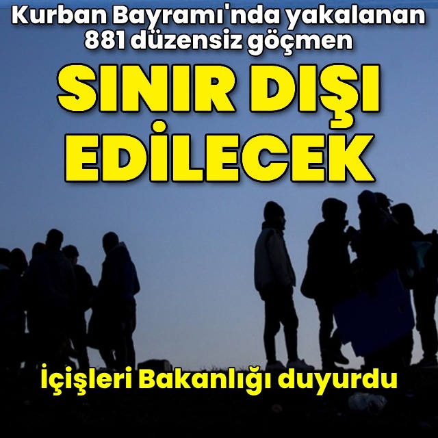 881 göçmen sınır dışı ediliyor