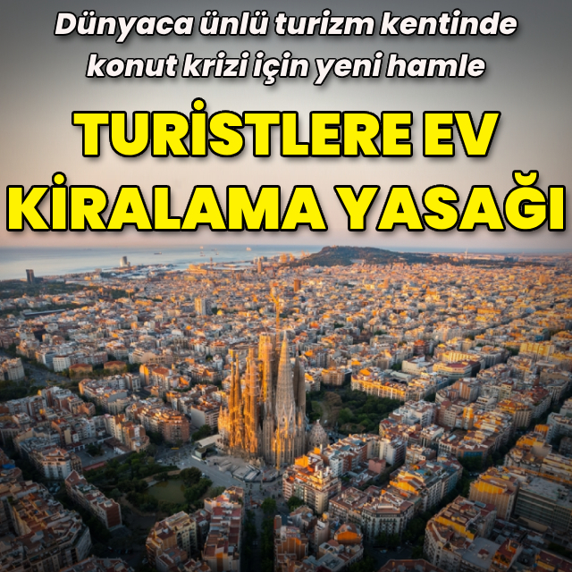 Barcelona'da turistlere ev kiralanması yasaklanacak