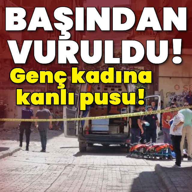 Genç kadına sokakta kanlı pusu!