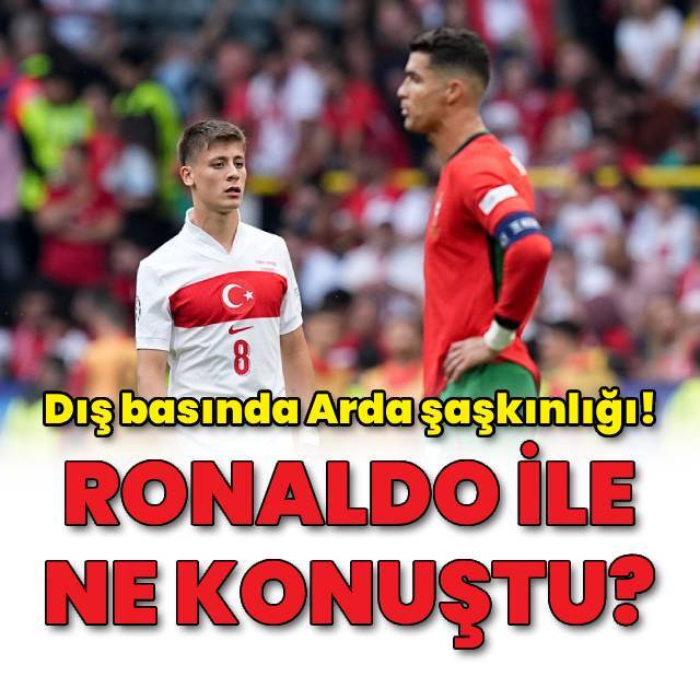 Ronaldo, Arda'ya ne dedi?
