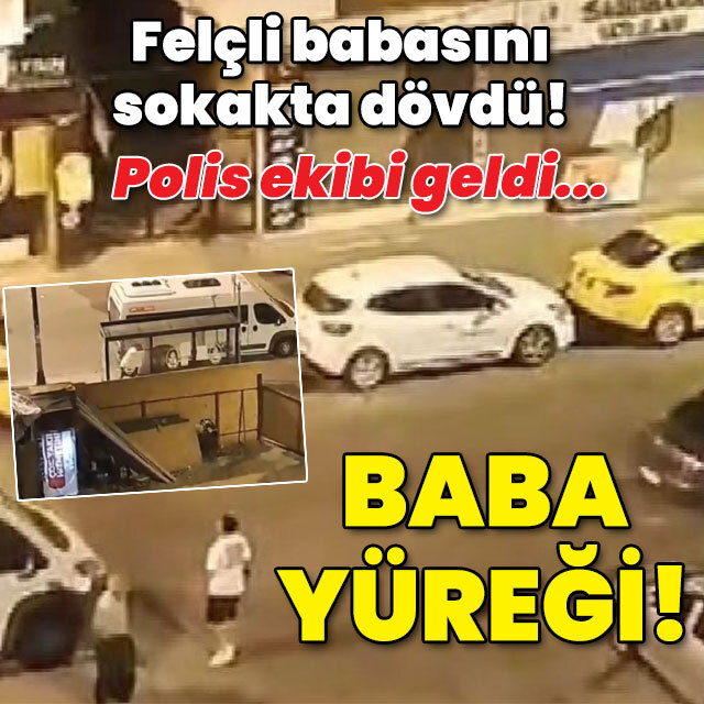 Felçli babasını sokakta dövdü! Polis geldi... Baba yüreği!