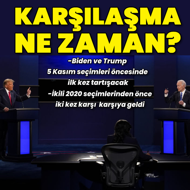 Biden ve Trump ne zaman karşı karşıya gelecek?