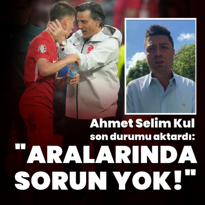 "Arda ile Montella arasında sorun yok"