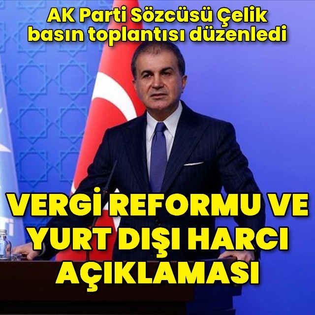 Çelik'ten açıklamalar