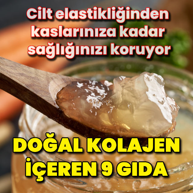 Kolajen içeren doğal 9 gıda!