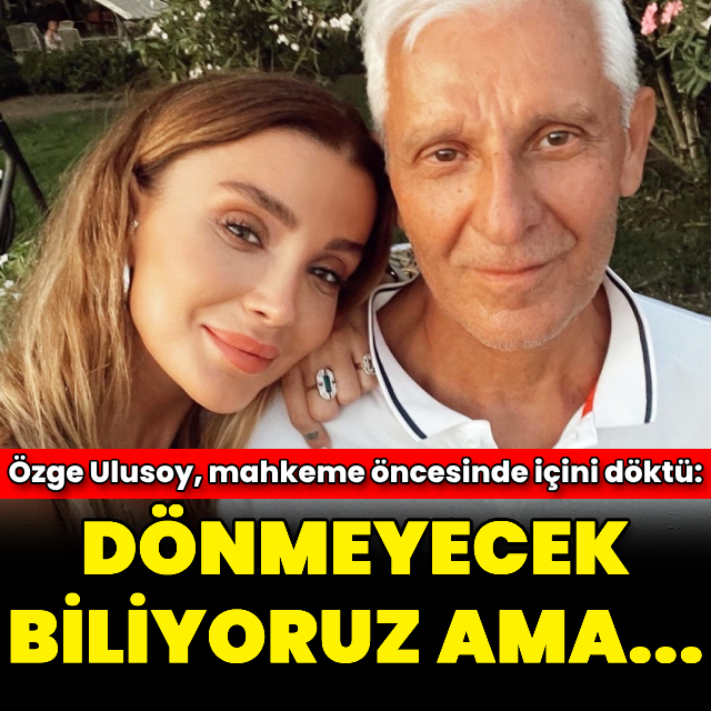 "Dönmeyecek biliyoruz ama..."