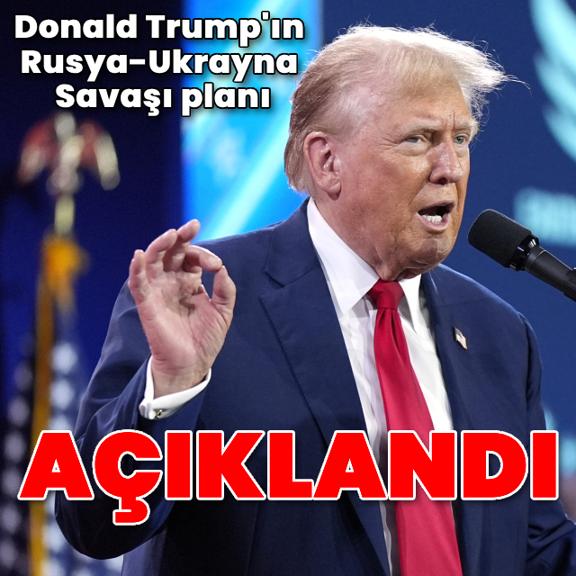 Trump'ın Rusya-Ukrayna Savaşı planı açıklandı