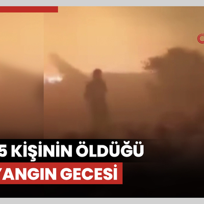 15 kişinin öldüğü yangın gecesine ait yeni görüntüler ortaya çıktı