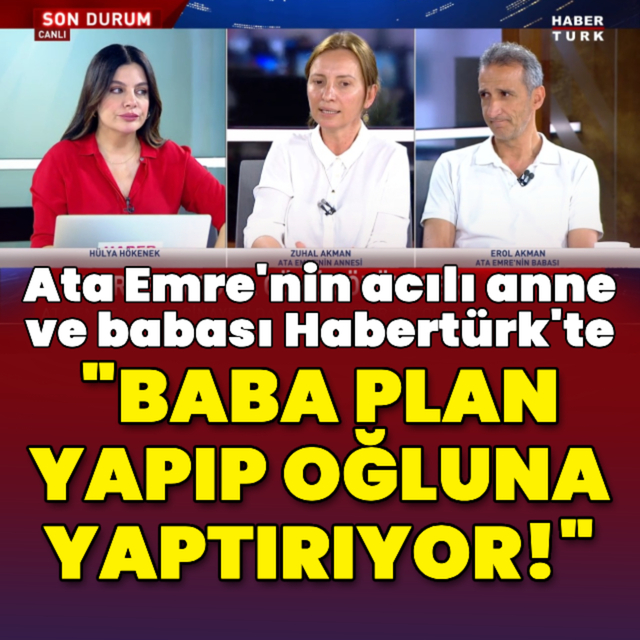 Ata Emre'nin anne ve babası Habertürk'te