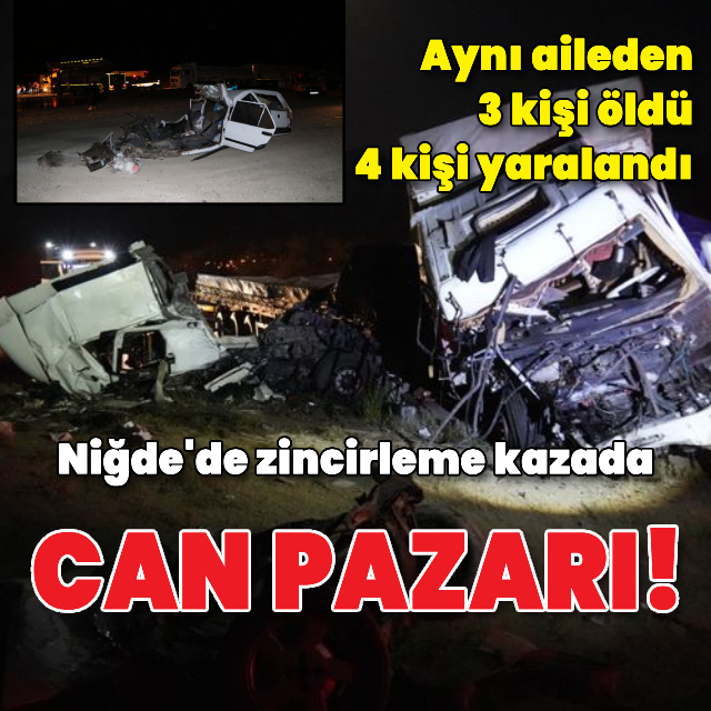 Niğde'de zincirleme kaza! Ölü ve yaralılar var