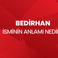 Bedirhan isminin anlamı nedir?