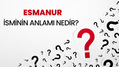 Esmanur isminin anlamı nedir?