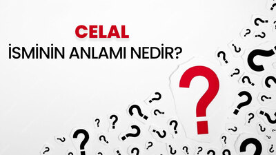 Celal isminin anlamı nedir?