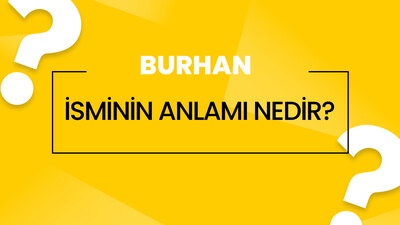 Burhan isminin anlamı nedir?