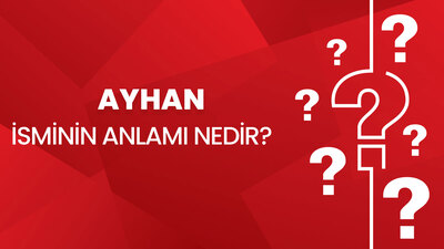 Ayhan isminin anlamı nedir?