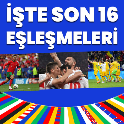 İşte son 16 turu eşleşmeleri