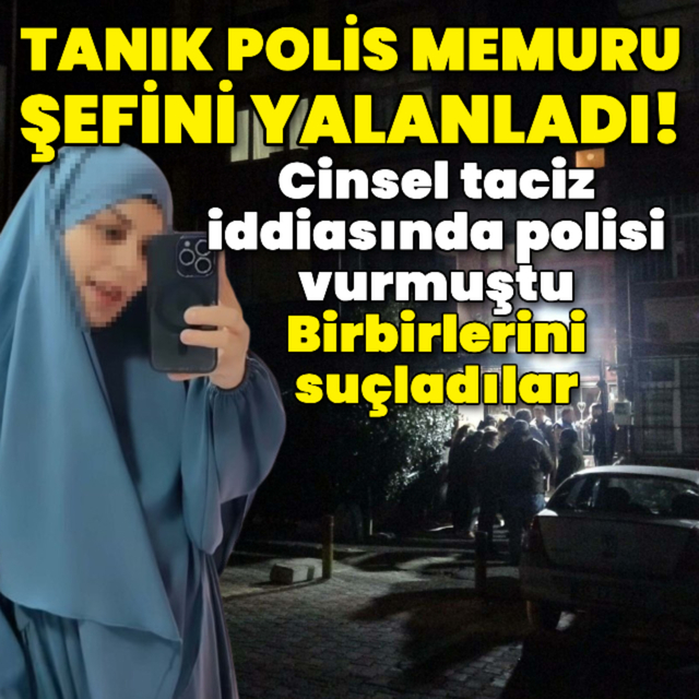 Cinsel taciz iddiasında polisi vurmuştu! Birbirlerini suçladılar