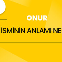 Onur isminin anlamı nedir?