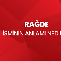 Rağde isminin anlamı nedir?