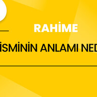Rahime isminin anlamı nedir?