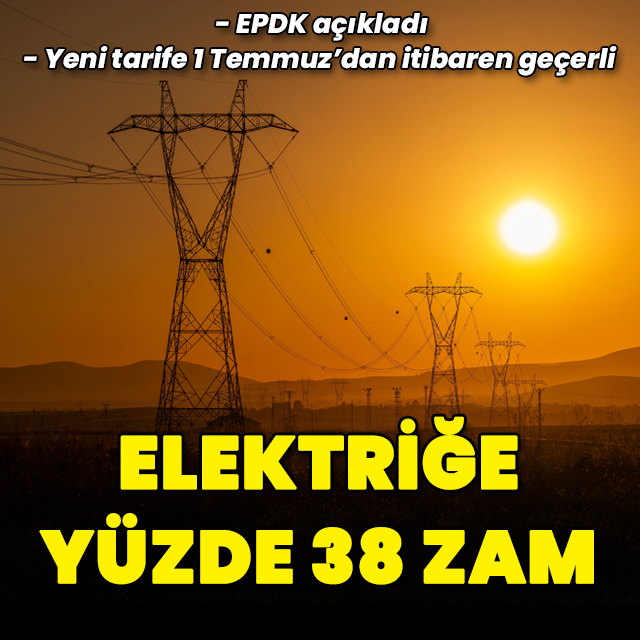 Elektriğe yüzde 38 zam