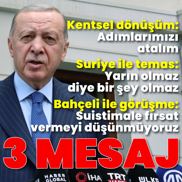 Cumhurbaşkanı Erdoğan'dan açıklamalar