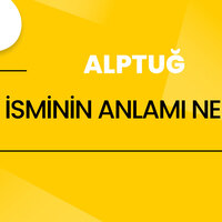 Alptuğ isminin anlamı nedir?