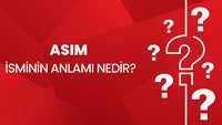 Asım isminin anlamı nedir?