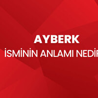 Ayberk isminin anlamı nedir?
