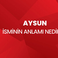 Aysun isminin anlamı nedir?