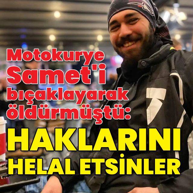 'Yol verme' kavgasında bıçaklayarak öldürdü: Haklarını helal etsinler