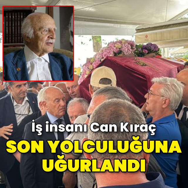 Can Kıraç son yolculuğuna uğurlandı