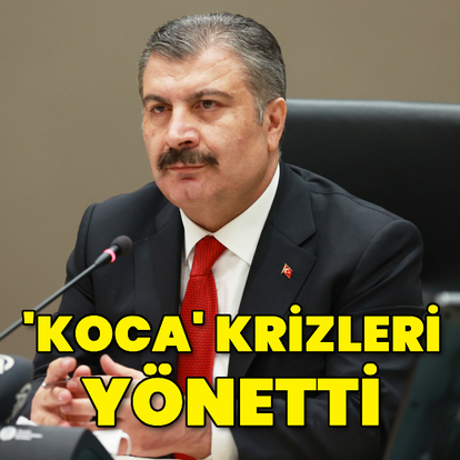 Koca krizleri yönetti