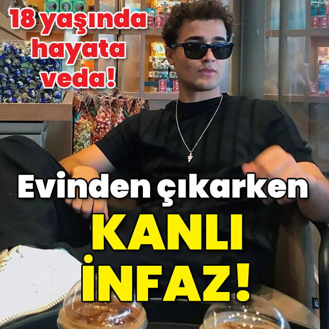 Kerim 18 yaşındaydı! Evinden çıkarken kanlı infaz!