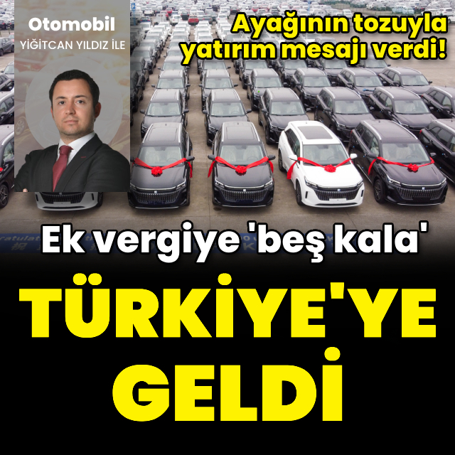 Ek vergiye 'beş kala' Türkiye'ye geldi