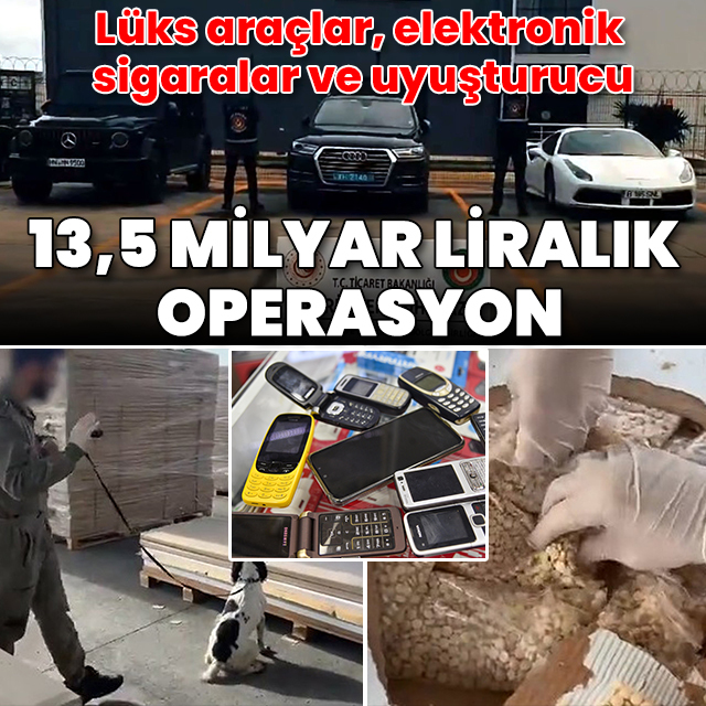 Lüks araçlar, elektronik sigaralar ve uyuşturucu... 13,5 milyar liralık operasyon