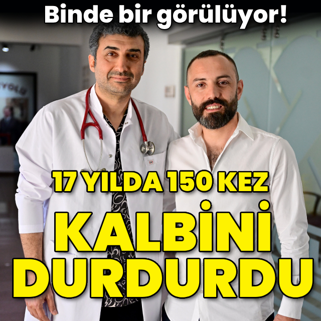 Binde 1 görülen sendrom 17 yılda 150 kez kalbini durdurdu