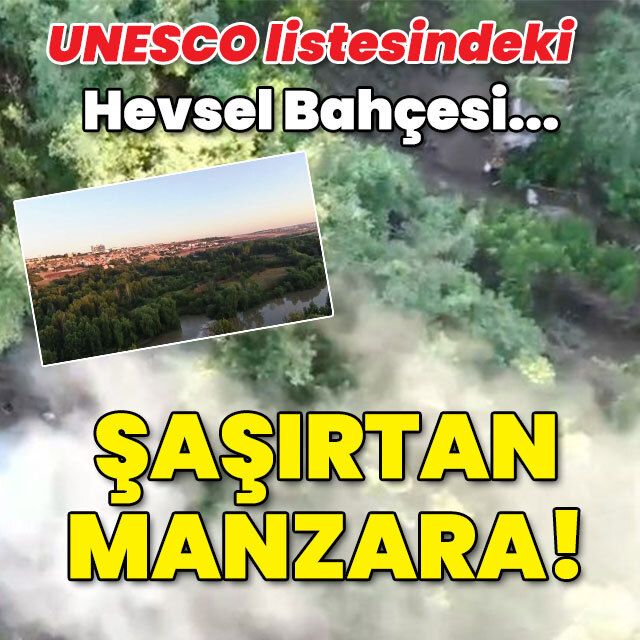 UNESCO listesindeki Hevsel Bahçesi... Şaşırtan manzara!
