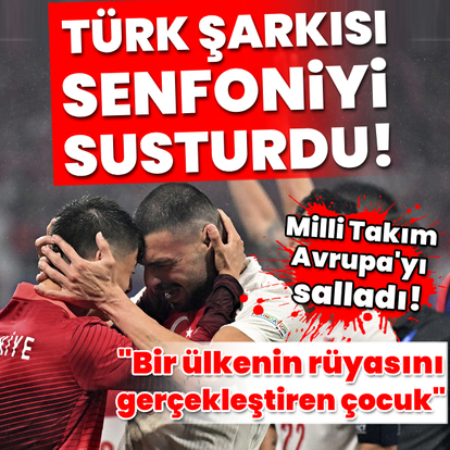 "Türk şarkısı senfoniyi susturdu"