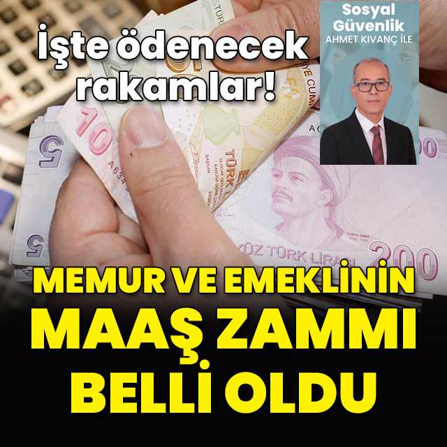 Memur ve emeklilerin maaş zammı belli oldu