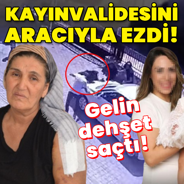 Terlikle saldırdığı kayınvalidesini araçla ezdi!