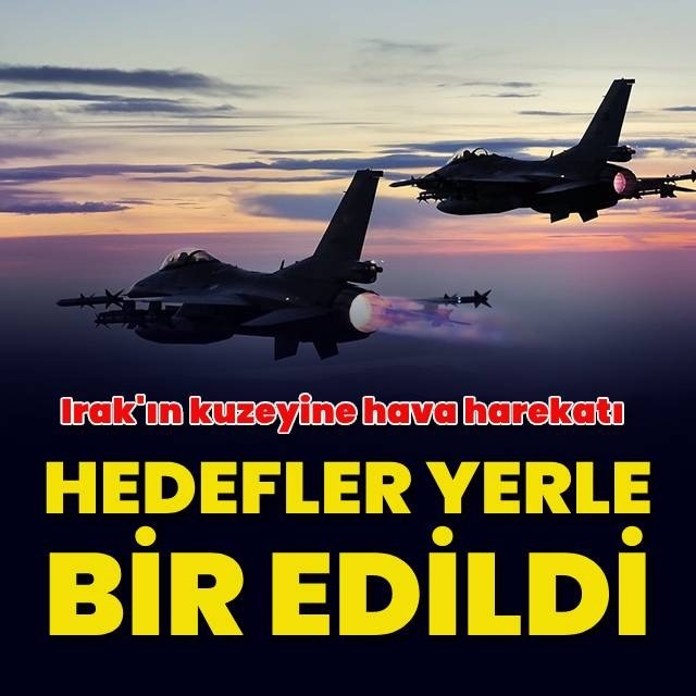 Irak'ın kuzeyine hava harekatı