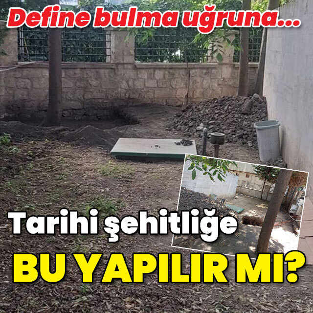 Define bulma uğruna... Tarihi şehitliğe bu yapılır mı?