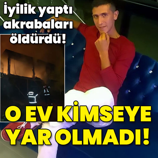 "İyilik yaptı kötülük buldu" O ev kimseye yar olmadı!