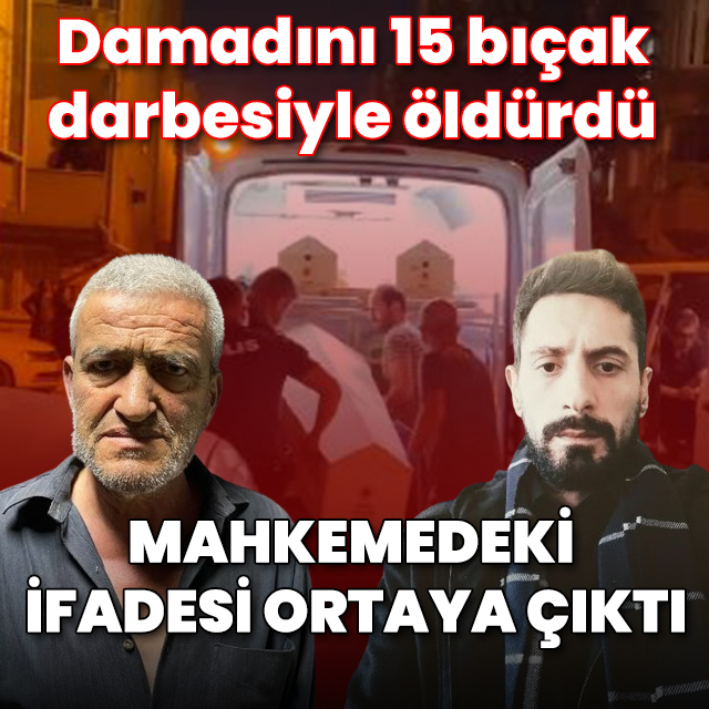 Damadını 15 bıçak darbesiyle öldüren sanık hakim karşısında: O suçu işlerken 12 kez kalp krizi geçirmişim