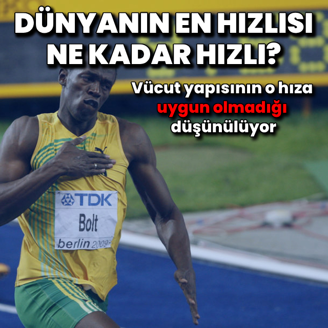 Dünyanın en hızlı insanı ne kadar hızlı?