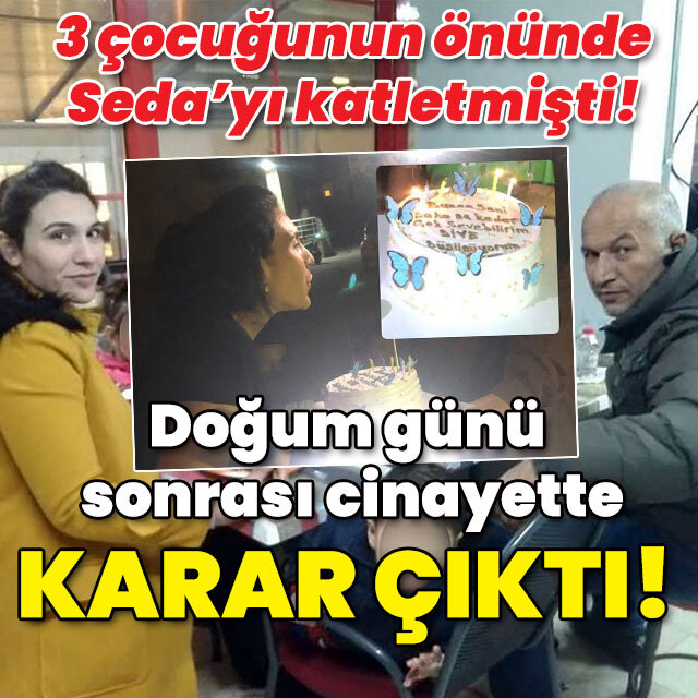 Doğum günü sonrası cinayette karar çıktı!