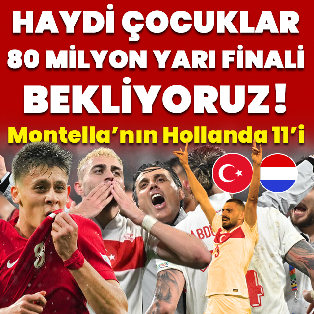 Tarih yazalım! İşte Montella'nın 11'i